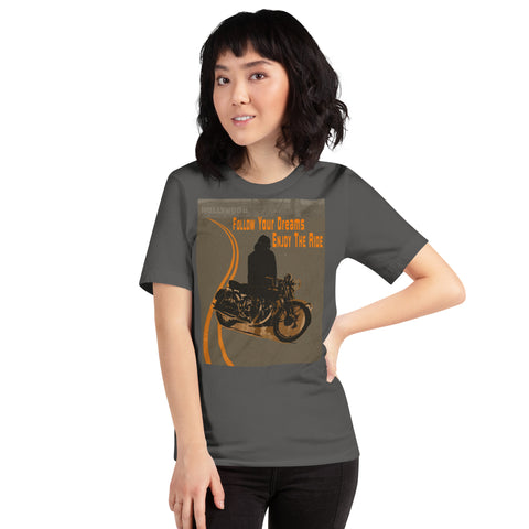 A Hollywood Story: Follow Your Dreams-Enjoy The Ride, Motorcycle, Woman, As;phalt T-Shirt